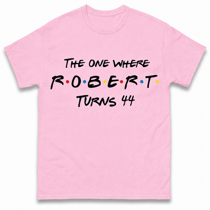 Custom Birthday T Shirt The One Where Name Turns Any Age 18 20 21 30 40 50 Custom Birthday Gift