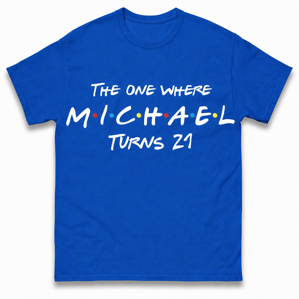 Custom Birthday T Shirt The One Where Name Turns Any Age 18 20 21 30 40 50 Custom Birthday Gift