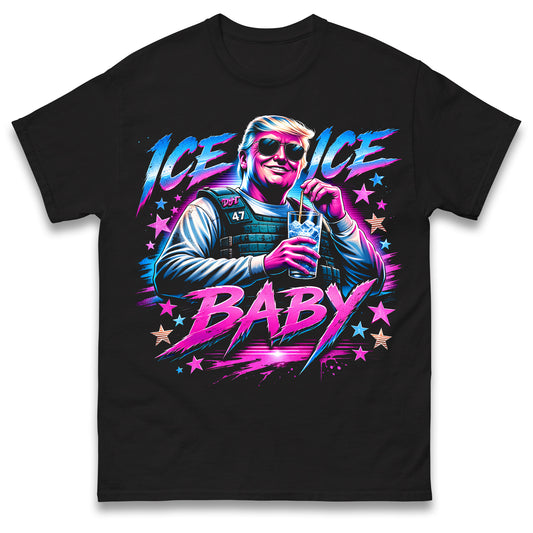Donald Trump Ice Ice Baby T Shirt