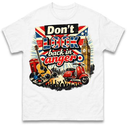 Don't Look Back in Anger T Shirt