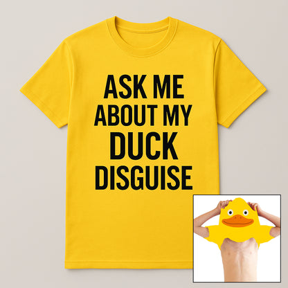 Duck Disguise T Shirt