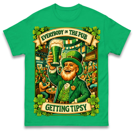 Everybody in The Pub Getting Tipsy T Shirt