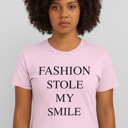 Fashion Stole My Smile T Shirt