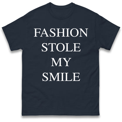 Fashion Stole My Smile T Shirt
