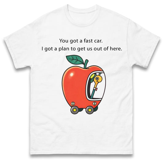 Fast Car T Shirt Apple Car Driving Design Tracy Chapman Quote Tee