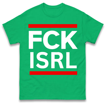 FCK ISRL Anti Colonial T Shirt