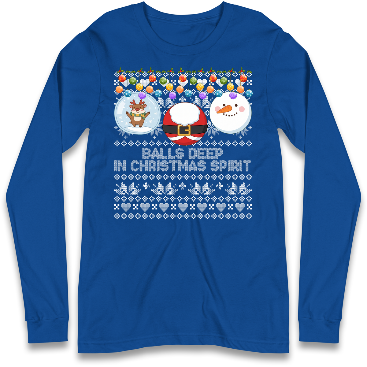 Balls Deep in Christmas Spirit Christmas Jumper Long Sleeve T-Shirt