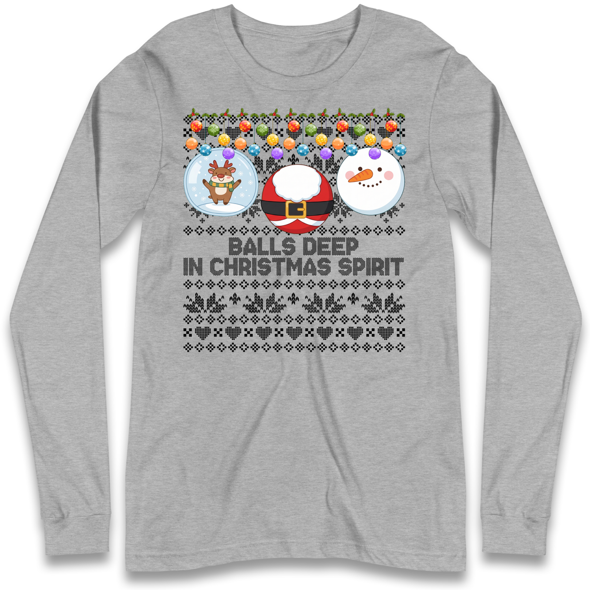 Balls Deep in Christmas Spirit Christmas Jumper Long Sleeve T-Shirt