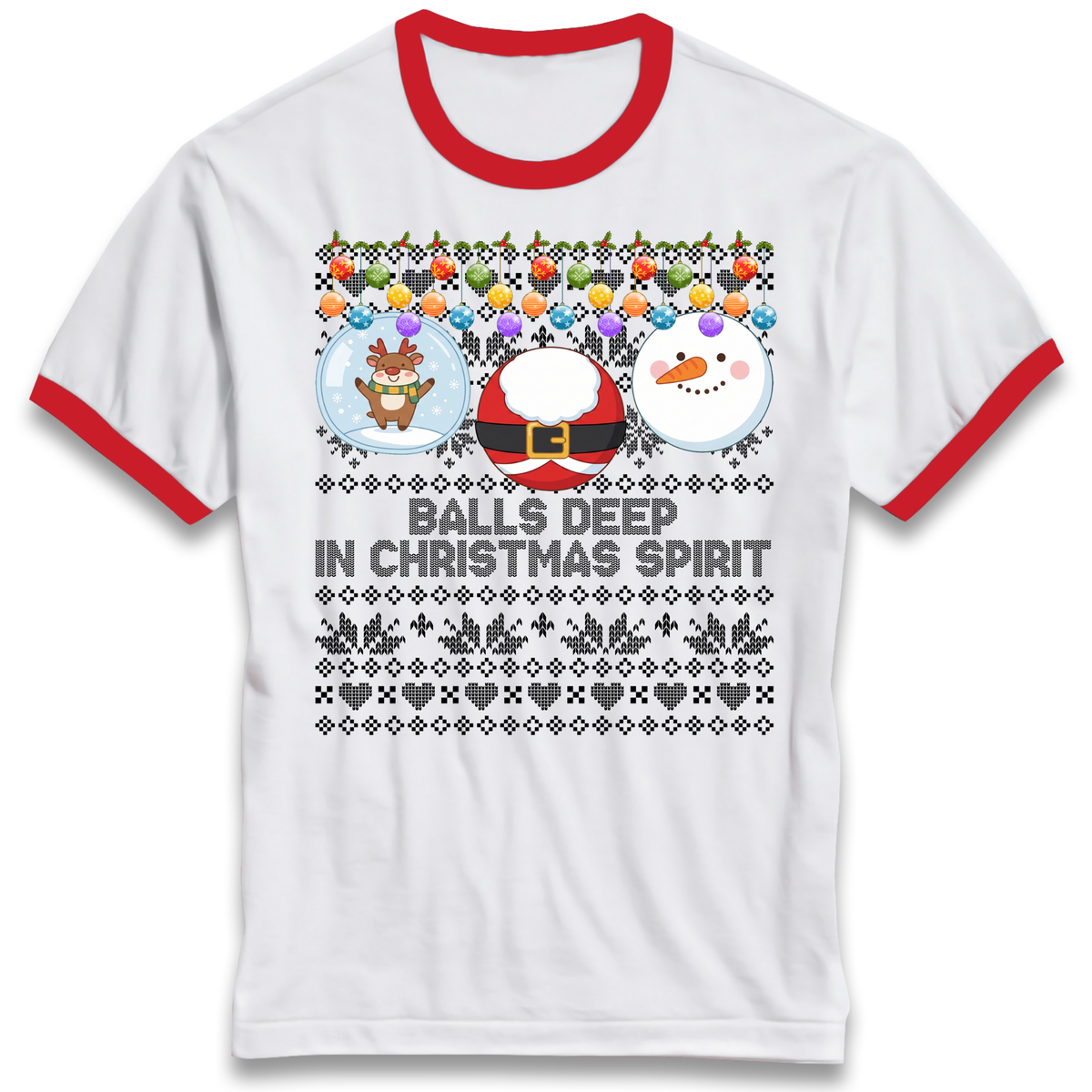 Balls Deep in Christmas Spirit Christmas Jumper Ringer T-Shirt