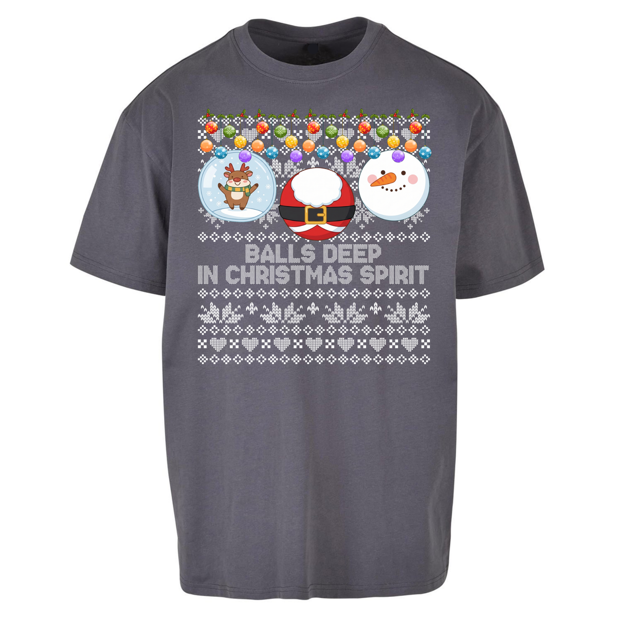 Balls Deep in Christmas Spirit Christmas Jumper Oversized T-Shirt