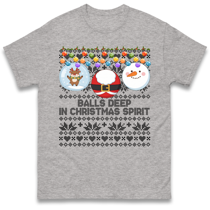 Balls Deep in Christmas Spirit Christmas Jumper T-Shirt