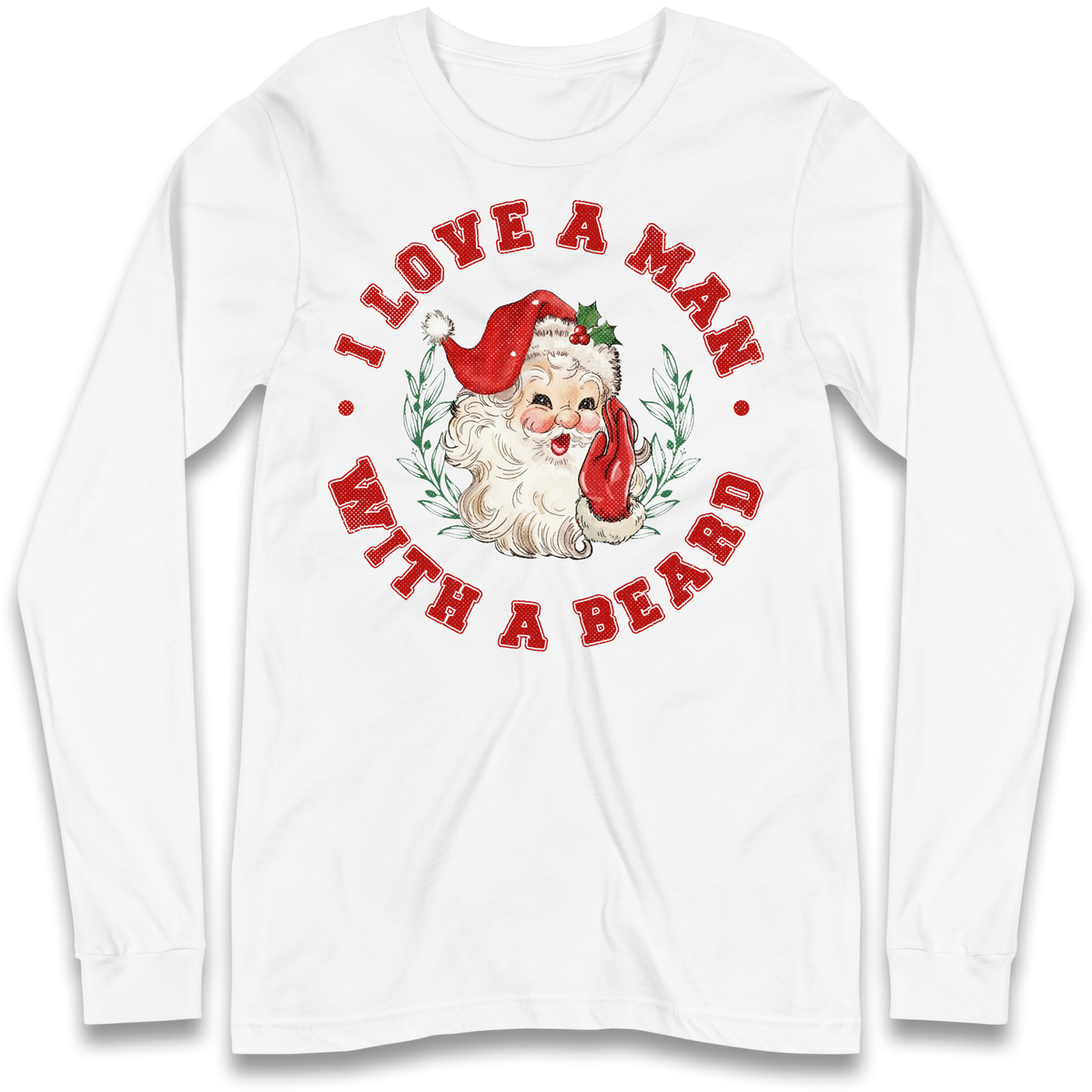 I Love A Man With A Beard Long Sleeve T-Shirt