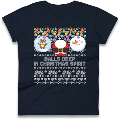 Balls Deep in Christmas Spirit Christmas Jumper Ladies T-Shirt