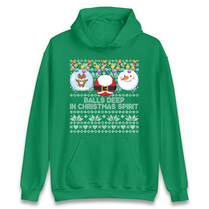 Balls Deep in Christmas Spirit Christmas Jumper Hoodie