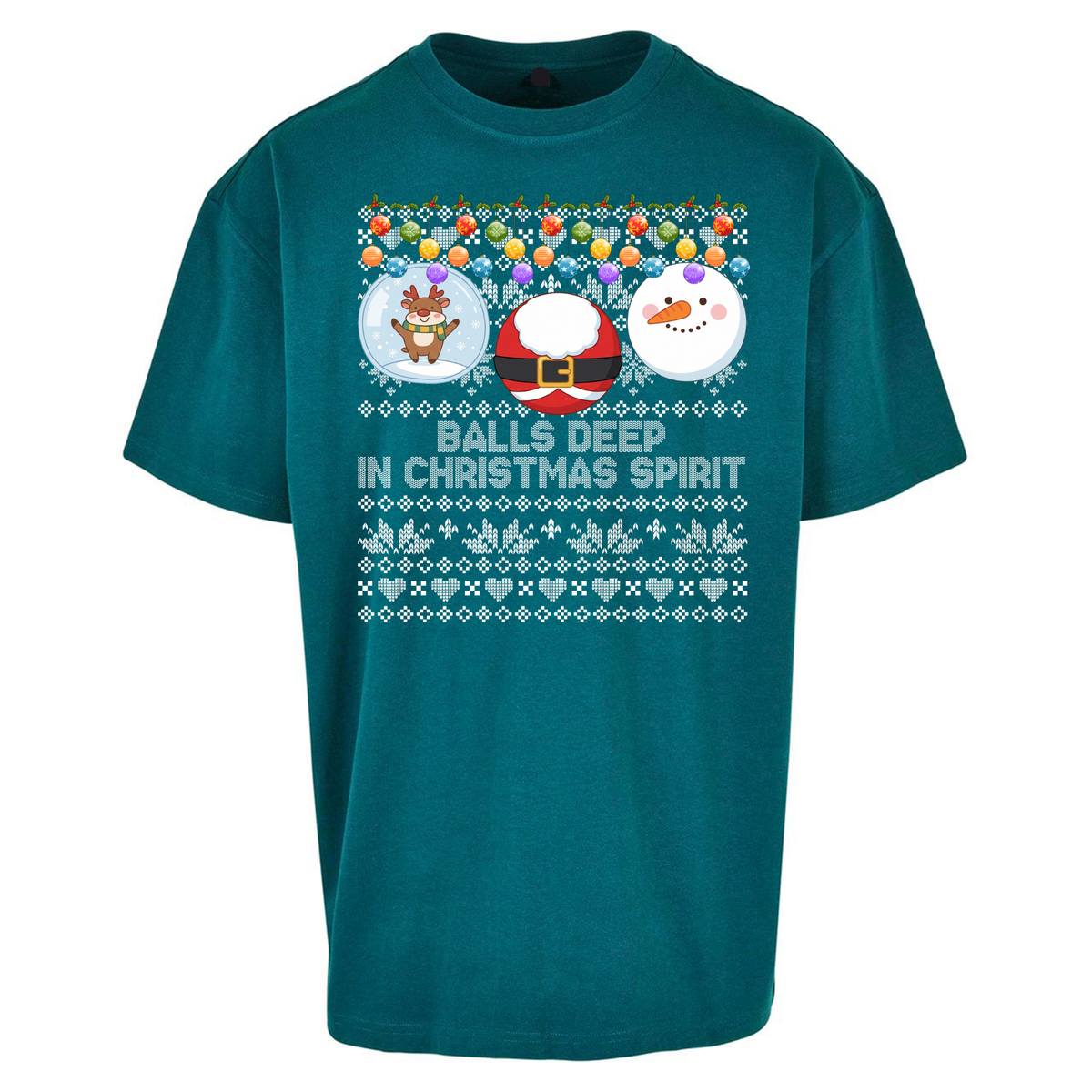 Balls Deep in Christmas Spirit Christmas Jumper Oversized T-Shirt
