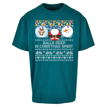 Balls Deep in Christmas Spirit Christmas Jumper Oversized T-Shirt