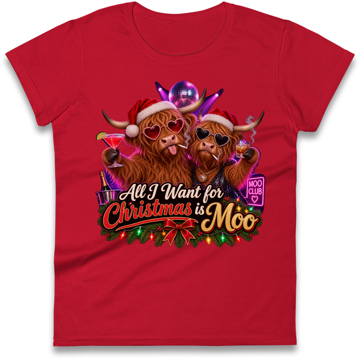 All I Want for Christmas is Moo Ladies T-Shirt