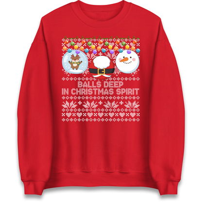 Balls Deep in Christmas Spirit Christmas Jumper Jumper