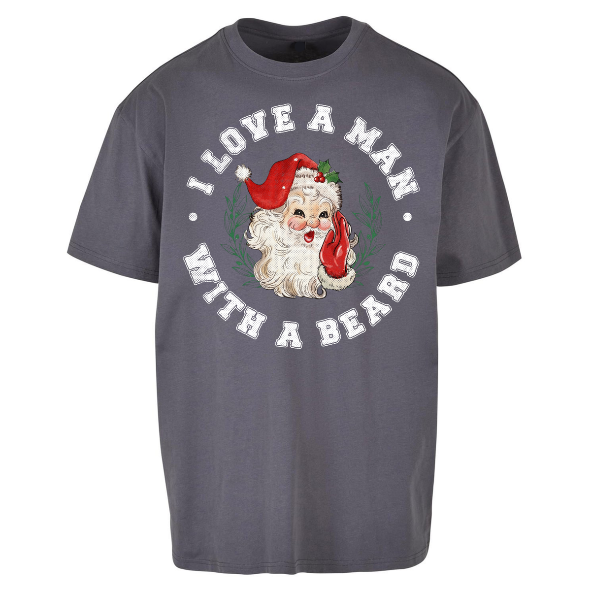 I Love A Man With A Beard Oversized T-Shirt