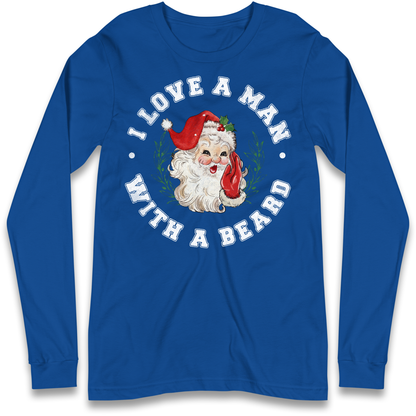 I Love A Man With A Beard Long Sleeve T-Shirt