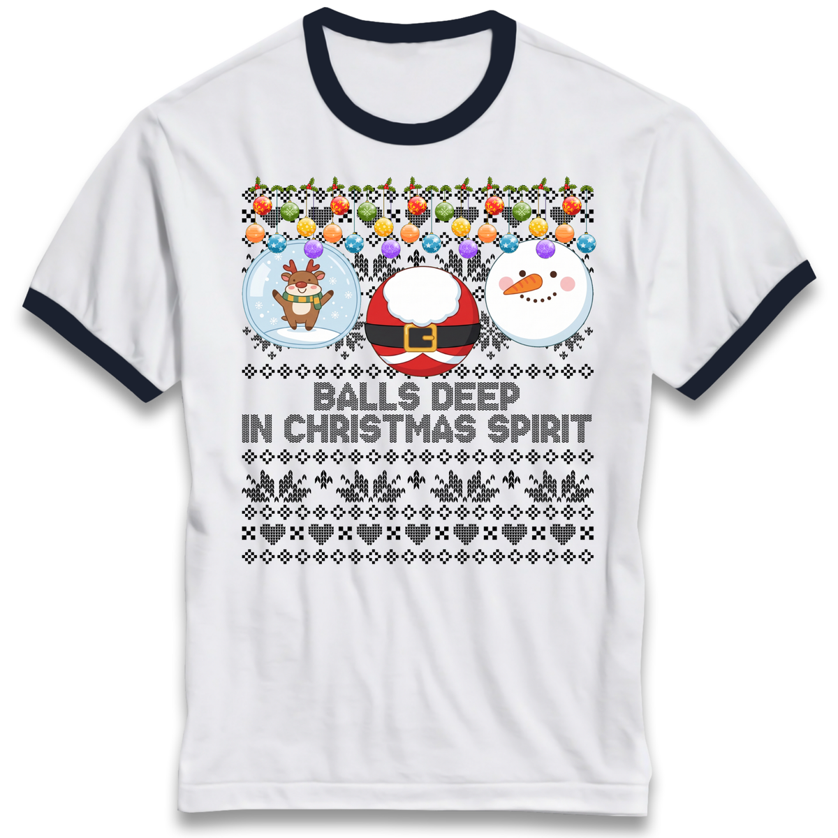 Balls Deep in Christmas Spirit Christmas Jumper Ringer T-Shirt