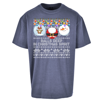 Balls Deep in Christmas Spirit Christmas Jumper Oversized T-Shirt