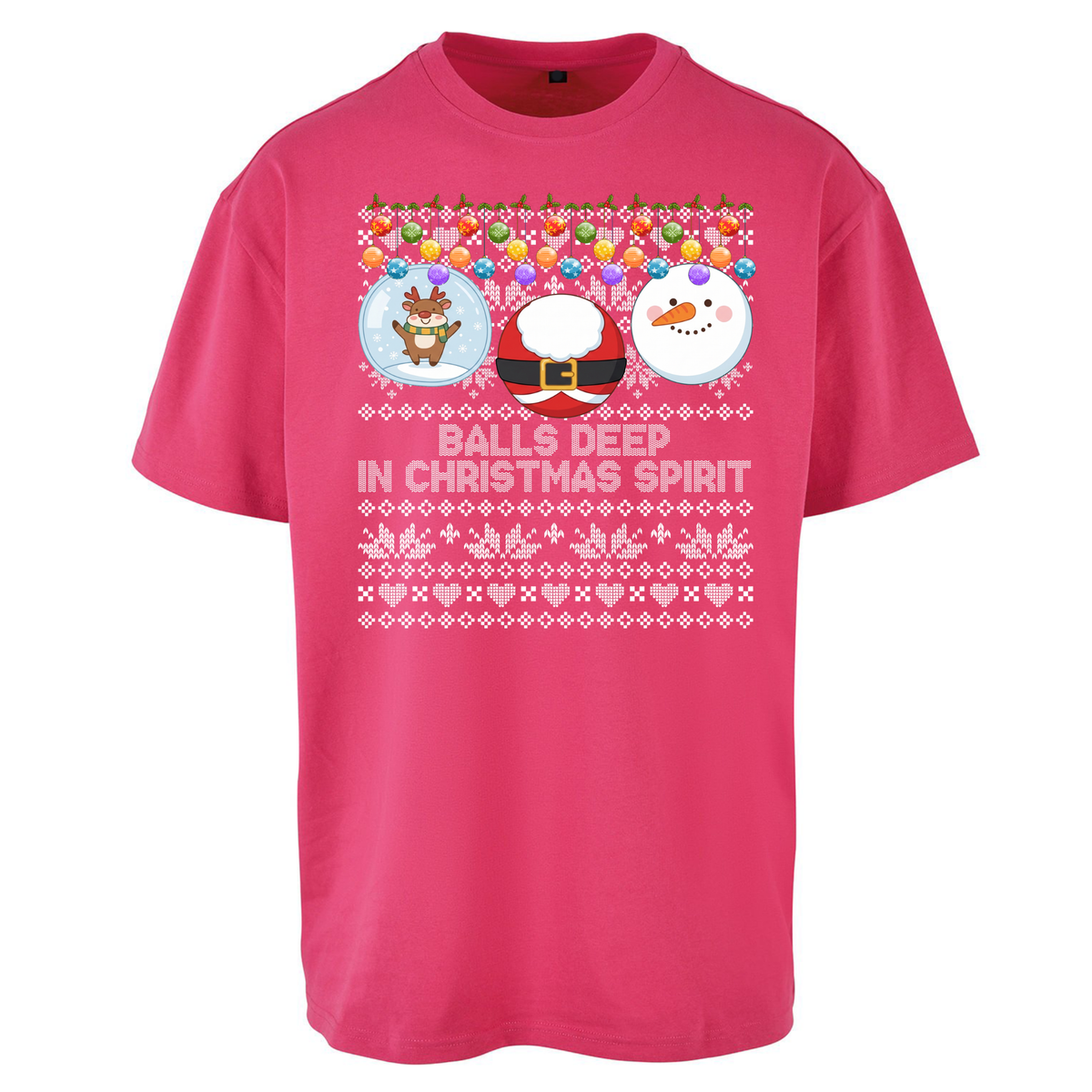 Balls Deep in Christmas Spirit Christmas Jumper Oversized T-Shirt