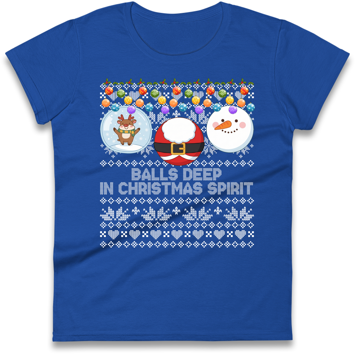 Balls Deep in Christmas Spirit Christmas Jumper Ladies T-Shirt