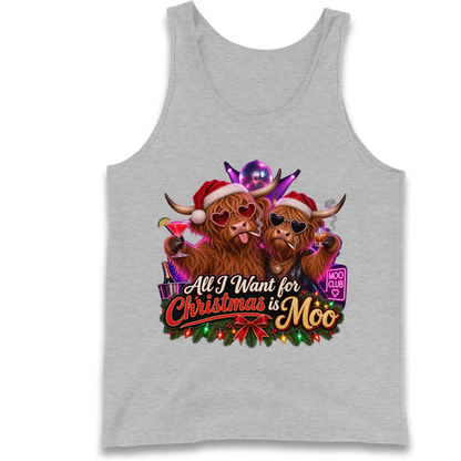 All I Want for Christmas is Moo Highland Cow Tank Top