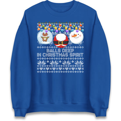 Balls Deep in Christmas Spirit Christmas Jumper Jumper