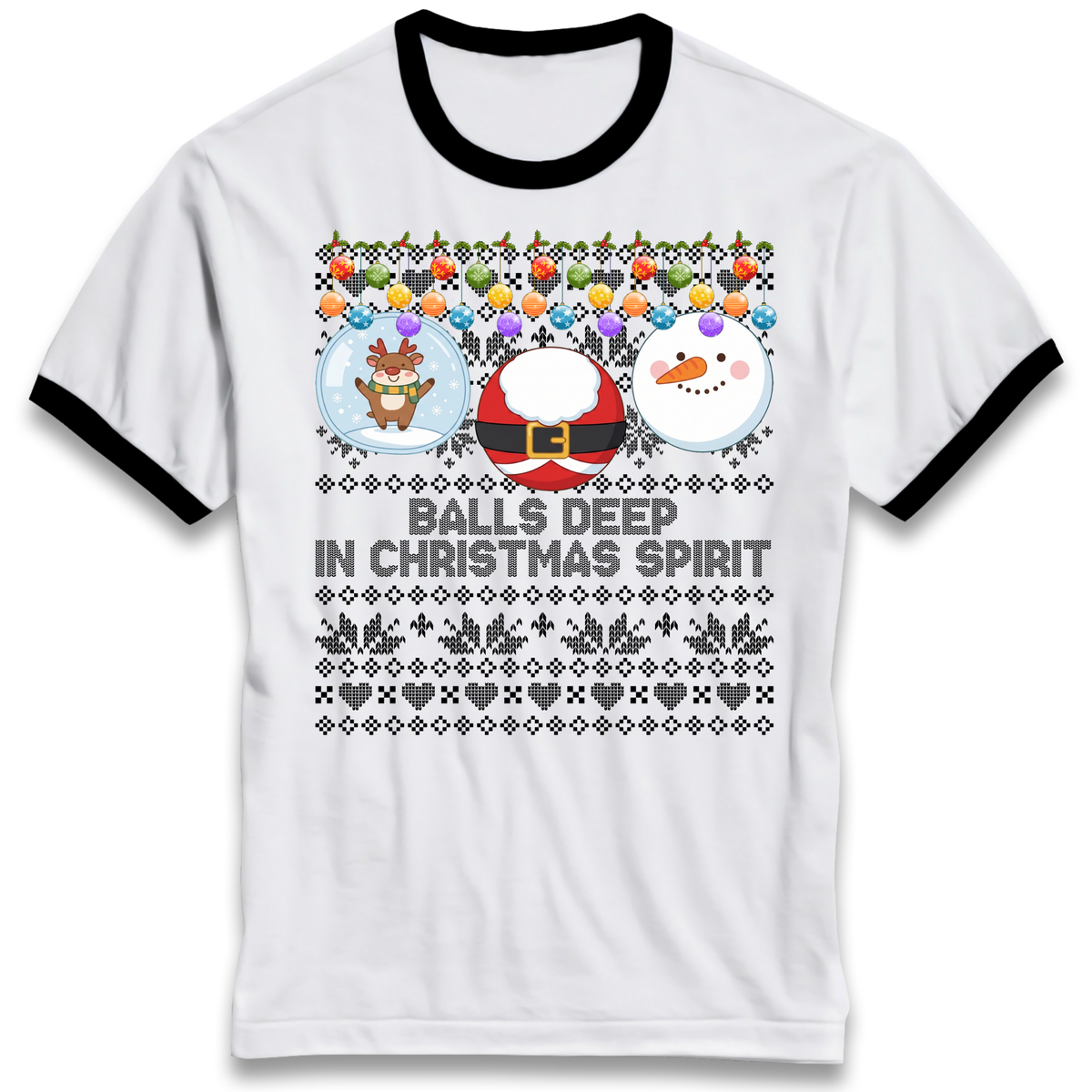 Balls Deep in Christmas Spirit Christmas Jumper Ringer T-Shirt