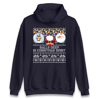 Balls Deep in Christmas Spirit Christmas Jumper Hoodie