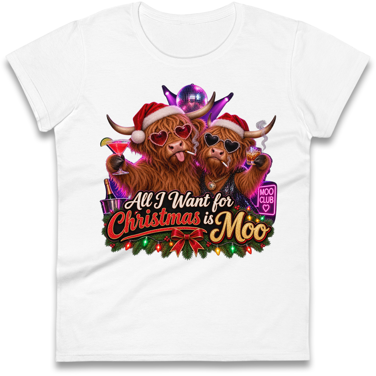 All I Want for Christmas is Moo Ladies T-Shirt