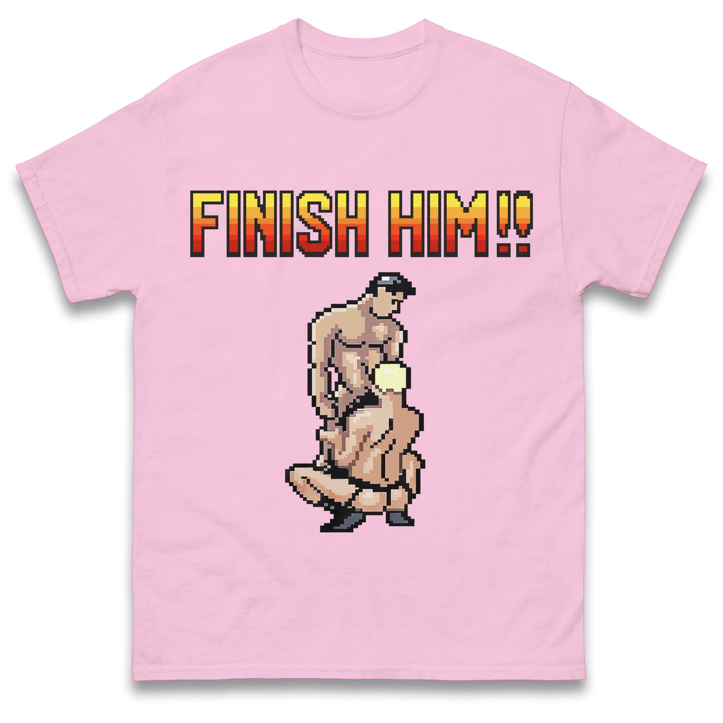 Finish Him Gay Shirt Gamer LGBT Shirt , Funny Shirt, LGBT Shirt, Inappropriate Shirt, Stupid Shirt, Meme Shirt, Unhinged Shirt