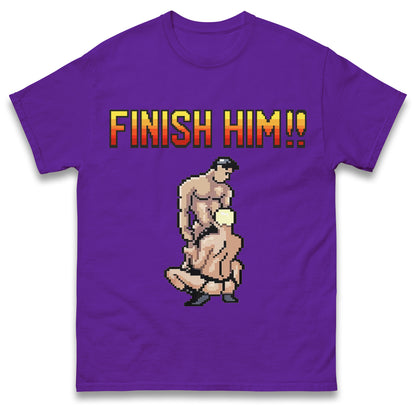 Finish Him Gay Shirt Gamer LGBT Shirt , Funny Shirt, LGBT Shirt, Inappropriate Shirt, Stupid Shirt, Meme Shirt, Unhinged Shirt