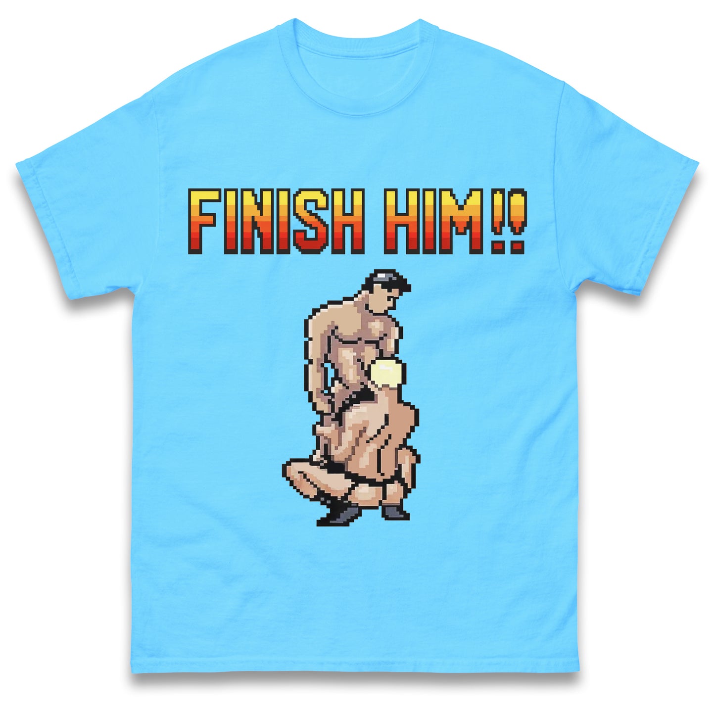 Finish Him Gay Shirt Gamer LGBT Shirt , Funny Shirt, LGBT Shirt, Inappropriate Shirt, Stupid Shirt, Meme Shirt, Unhinged Shirt