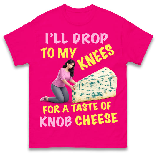 Funny Rude Inappropriate Tshirt for Women Knob Cheese Joke Shirt