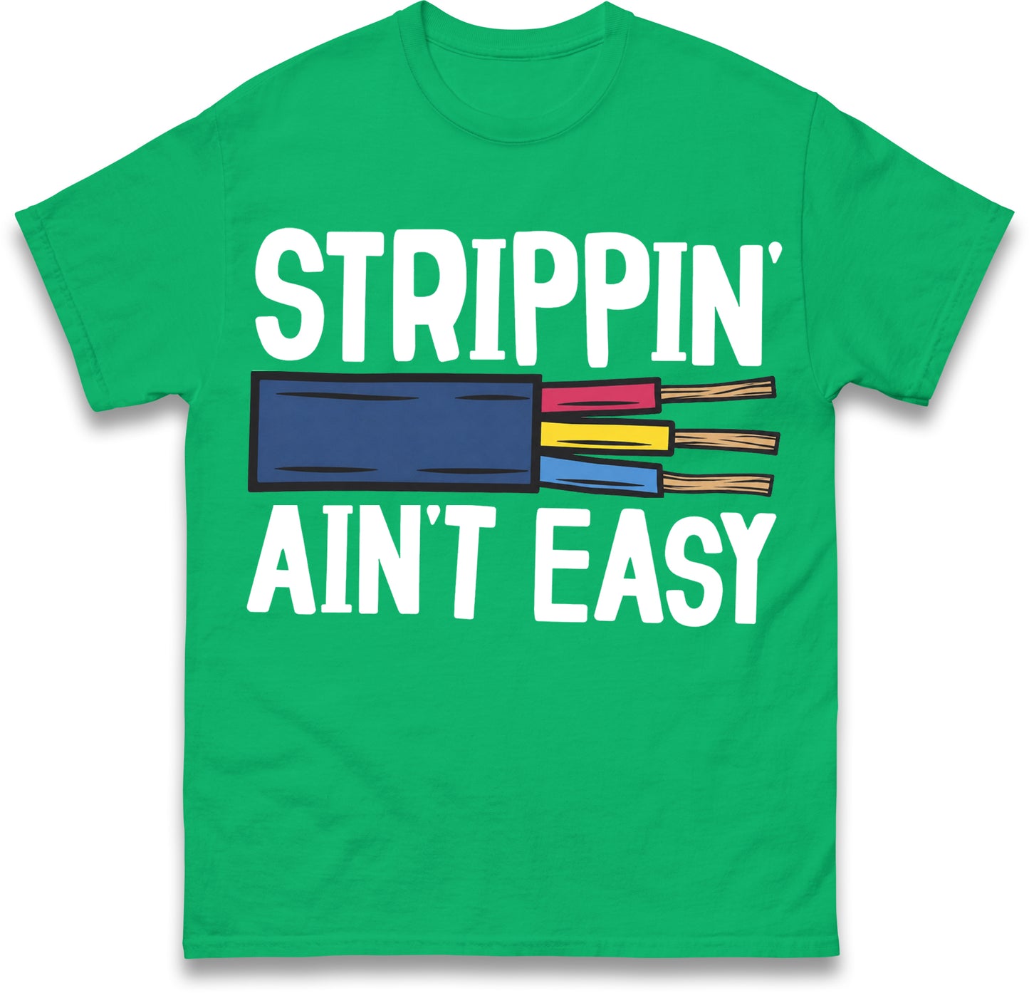 Srippin Aint Easy T Shirt Gift for Electrician