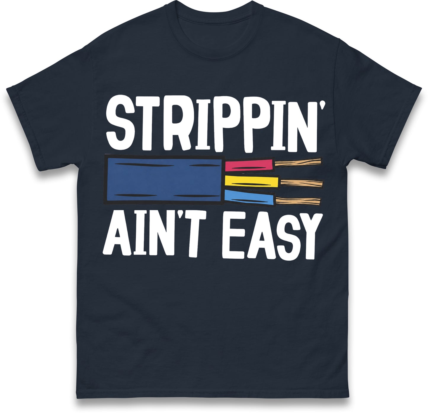 Srippin Aint Easy T Shirt Gift for Electrician