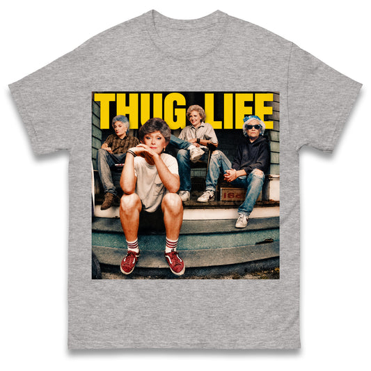 Golden Girls Thug Life Shirt