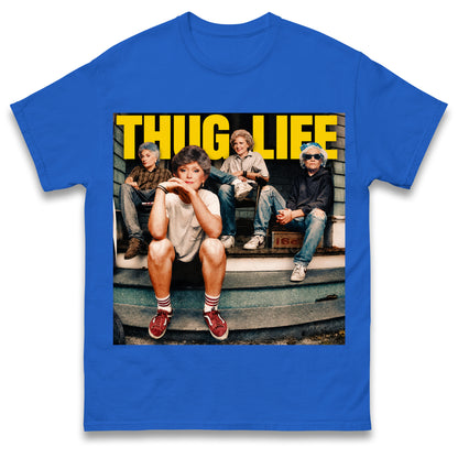 Golden Girls Thug Life Shirt