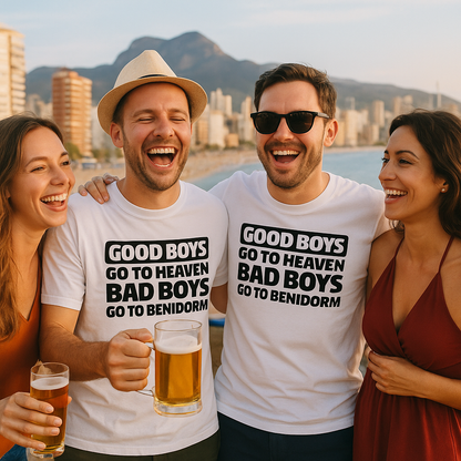 Good Boys Go To Heaven Bad Boys Go To Benidorm T Shirt