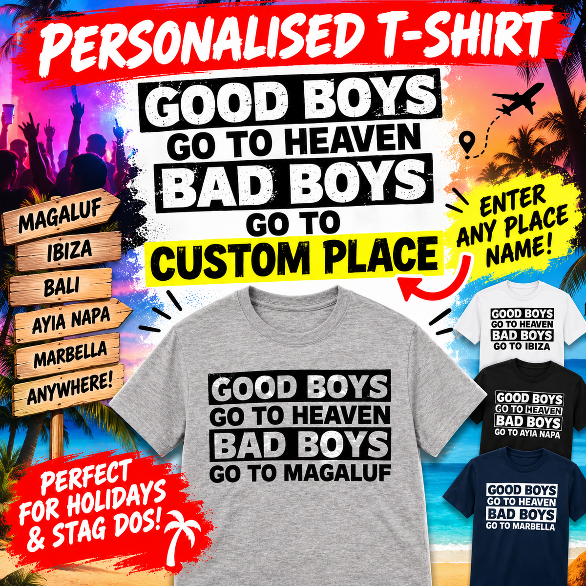 Good Boys Go to Heaven Bad Boys Go to Any Place T Shirt
