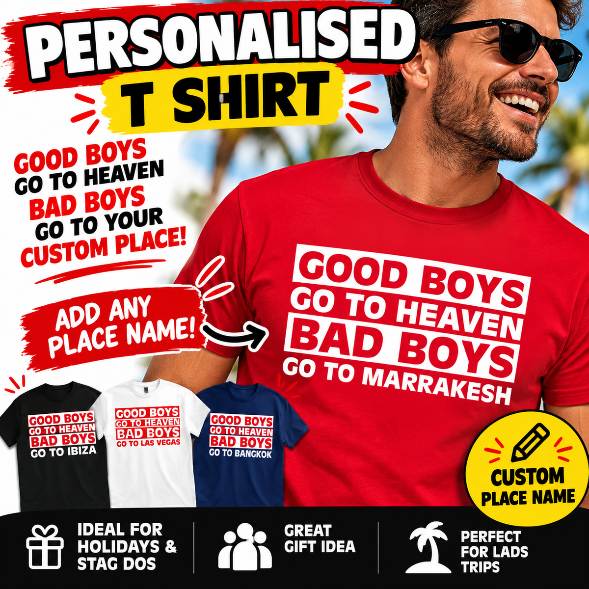 Good Boys Go to Heaven Bad Boys Go to Any Place T Shirt