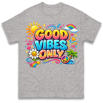 Good Vibes Only T Shirt