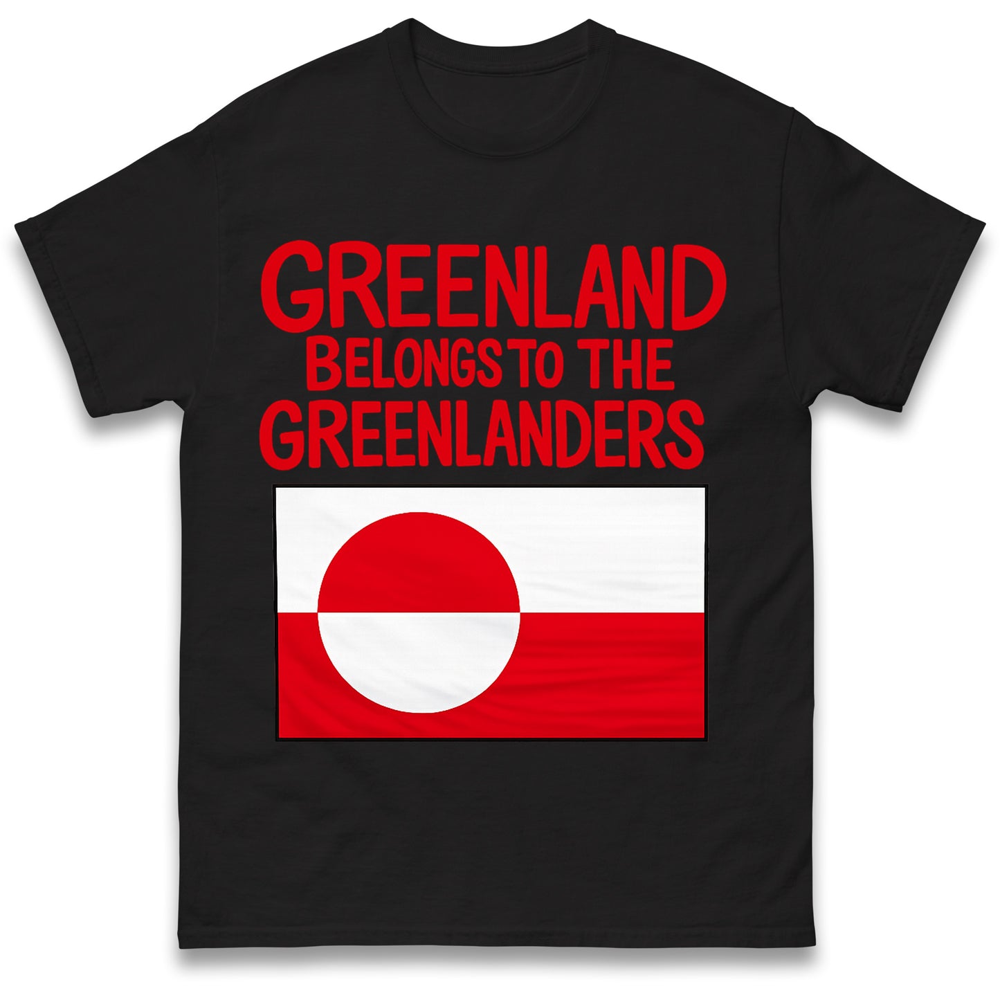 Greenland Belongs To The Greenlanders T Shirt