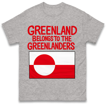 Greenland Belongs To The Greenlanders T Shirt