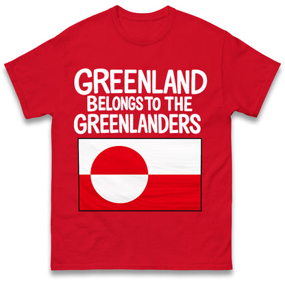 Greenland Belongs To The Greenlanders T Shirt