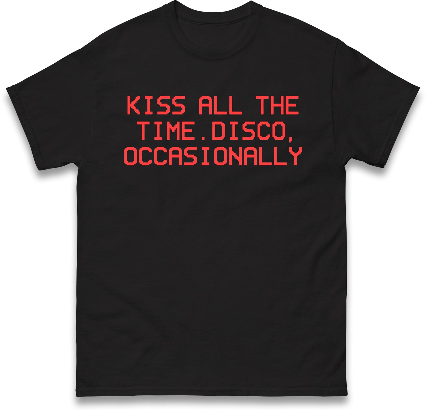 Harry Styles T Shirt Kiss All The Time Disco Occasionally