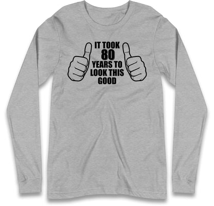 80th Birthday Long sleeve T-Shirt